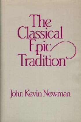 Newman |  Classical Epic Tradition | Buch |  Sack Fachmedien