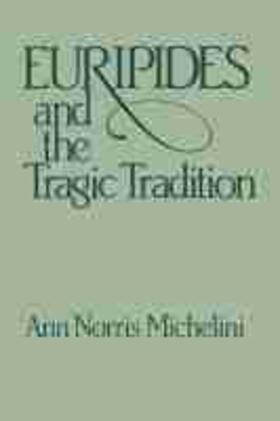 Michelini |  Euripides and the Tragic Tradition | Buch |  Sack Fachmedien