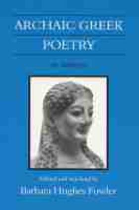  Archaic Greek Poetry Archaic Greek Poetry Archaic Greek Poetry: An Anthology an Anthology an Anthology | Buch |  Sack Fachmedien