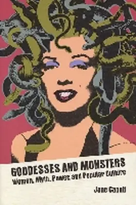 Caputi |  Goddesses and Monsters: Women, Myth, Power, and Popular Culture | Buch |  Sack Fachmedien