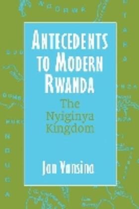 Vansina |  Antecedents to Modern Rwanda | Buch |  Sack Fachmedien
