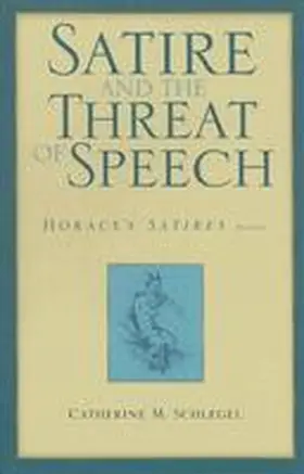 Schlegel |  Satire and the Threat of Speech | Buch |  Sack Fachmedien