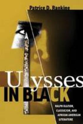 Rankine |  Ulysses in Black: Ralph Ellison, Classicism, and African American Literature | Buch |  Sack Fachmedien