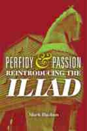 Buchan |  Perfidy and Passion: Reintroducing the Iliad | Buch |  Sack Fachmedien