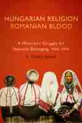 Hungarian Religion, Romanian Blood | Buch | 978-0-299-31644-0 | sack.de