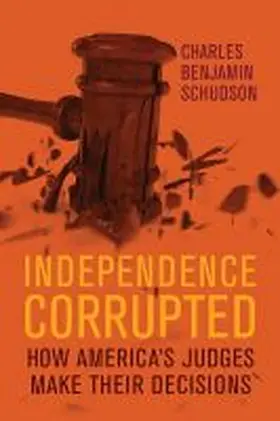 Schudson |  Independence Corrupted | Buch |  Sack Fachmedien