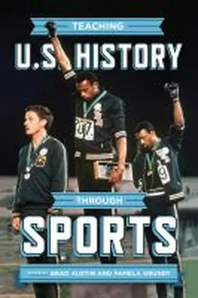 Austin / Grundy |  Teaching U.S. History Through Sports | Buch |  Sack Fachmedien