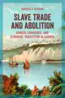 Oliveira |  Slave Trade and Abolition: Gender, Commerce, and Economic Transition in Luanda | Buch |  Sack Fachmedien