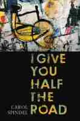 Spindel |  I Give You Half the Road | Buch |  Sack Fachmedien