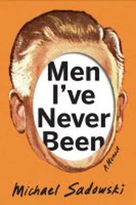 Sadowski |  Men I've Never Been | Buch |  Sack Fachmedien