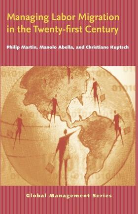 Martin / Abella / Kuptsch |  Managing Labor Migration in the Twenty-First Century | eBook | Sack Fachmedien