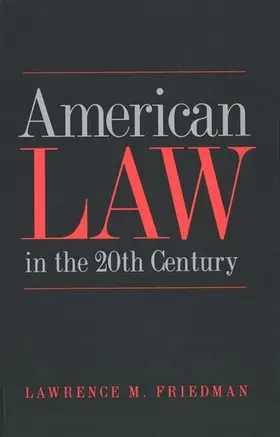 Friedman |  American Law in the Twentieth Century | eBook | Sack Fachmedien