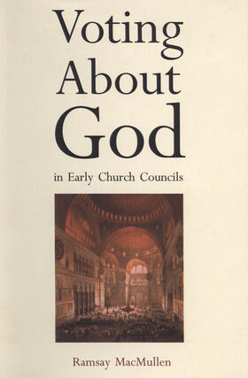 MacMullen |  Voting About God in Early Church Councils | eBook | Sack Fachmedien