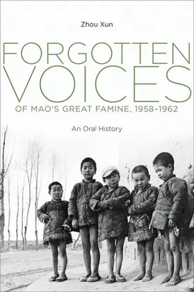 Zhou |  Forgotten Voices of Mao's Great Famine, 1958-1962 | eBook | Sack Fachmedien