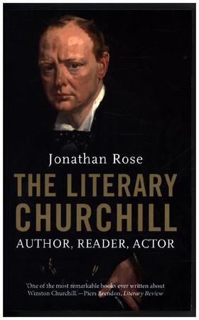 Rose | The Literary Churchill | Buch | 978-0-300-21234-1 | sack.de