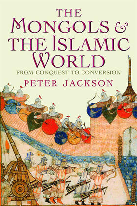 Jackson |  The Mongols and the Islamic World | eBook | Sack Fachmedien