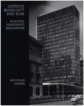 Adams |  Gordon Bunshaft and SOM | Buch |  Sack Fachmedien