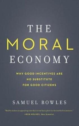 Bowles |  The Moral Economy | Buch |  Sack Fachmedien