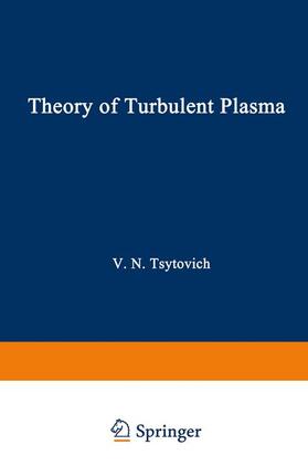 Tsytovich |  Theory of Turbulent Plasma | Buch |  Sack Fachmedien