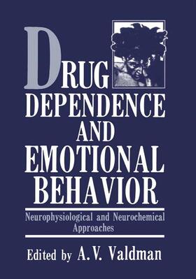 Valdman |  Drug Dependence and Emotional Behavior | Buch |  Sack Fachmedien
