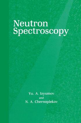 Izyumov / Chernoplekov |  Neutron Spectroscopy | Buch |  Sack Fachmedien