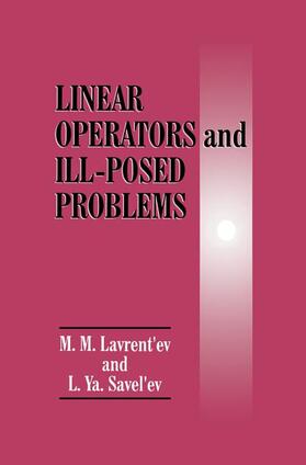 Savel'ev / Lavrent'ev |  Linear Operators and Ill-Posed Problems | Buch |  Sack Fachmedien