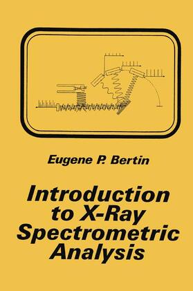 Bertin |  Introduction to X-Ray Spectrometric Analysis | Buch |  Sack Fachmedien