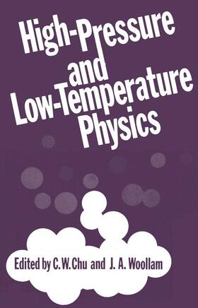 Woollam / Chu |  High-Pressure and Low-Temperature Physics | Buch |  Sack Fachmedien