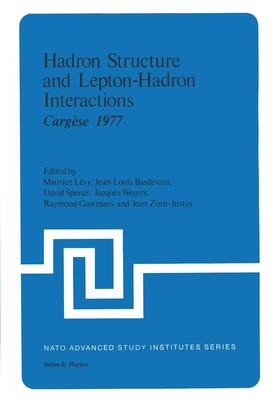 Levy / Basdevant / Speiser |  Hadron Structure and Lepton-Hadron Interactions | Buch |  Sack Fachmedien