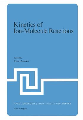 Ausloos |  Kinetics of Ion-Molecule Reactions | Buch |  Sack Fachmedien