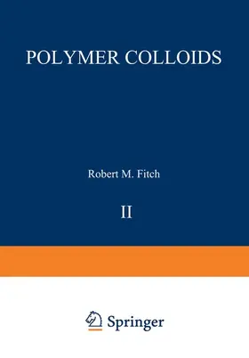 Fitch |  Polymer Colloids II | Buch |  Sack Fachmedien