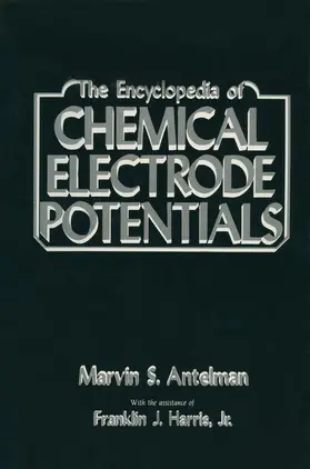 Antelman |  The Encyclopedia of Chemical Electrode Potentials | Buch |  Sack Fachmedien