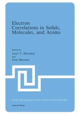 Devreese / Brosens |  Electron Correlations in Solids, Molecules, and Atoms | Buch |  Sack Fachmedien