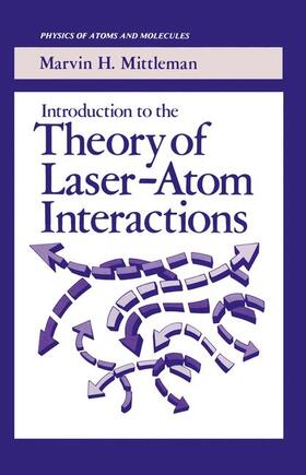 Mittleman | Introduction to the Theory of Laser-Atom Interactions | Buch | 978-0-306-41049-9 | sack.de