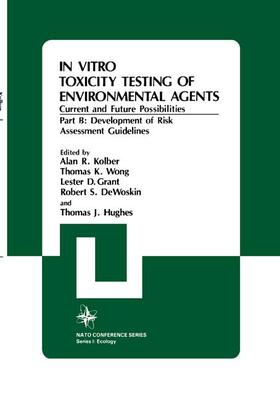 Kolber / Hughes / Lester |  In Vitro Toxicity Testing Of Environmental Agents, Current and Future Possibilities | Buch |  Sack Fachmedien