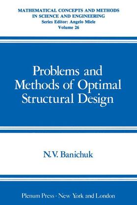 Banichuk |  Problems and Methods of Optimal Structural Design | Buch |  Sack Fachmedien