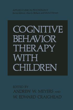 Meyers / Craighead |  Cognitive Behavior Therapy with Children | Buch |  Sack Fachmedien