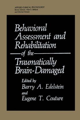 Couture / Edelstein |  Behavioral Assessment and Rehabilitation of the Traumatically Brain-Damaged | Buch |  Sack Fachmedien