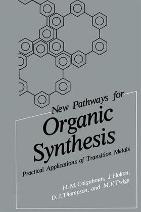 Colquhoun / Holton / Thompson |  New Pathways for Organic Synthesis | Buch |  Sack Fachmedien