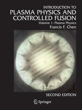 Chen |  Introduction to Plasma Physics and Controlled Fusion | Buch |  Sack Fachmedien