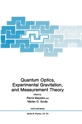 Scully / Meystre |  Quantum Optics, Experimental Gravity, and Measurement Theory | Buch |  Sack Fachmedien