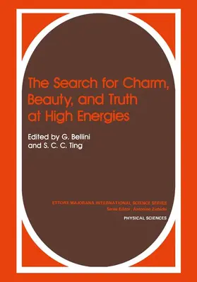 Bellini / Ting |  The Search for Charm, Beauty, and Truth at High Energies | Buch |  Sack Fachmedien