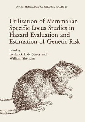 De Serres |  Utilization of Mammalian Specific Locus Studies in Hazard Evaluation and Estimation of Genetic Risk | Buch |  Sack Fachmedien