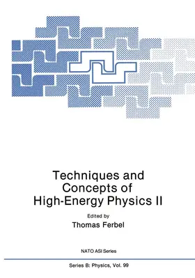 Ferbel |  Techniques and Concepts of High-Energy Physics II | Buch |  Sack Fachmedien