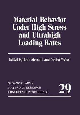 Mescall / Weiss |  Material Behavior Under High Stress and Ultrahigh Loading Rates | Buch |  Sack Fachmedien