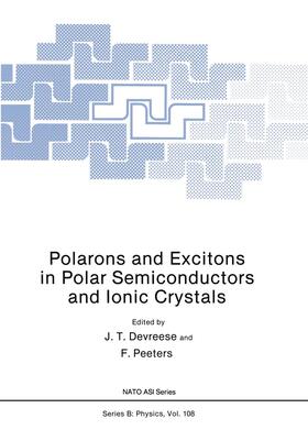 Devreese / Peeters |  Polarons and Excitons in Polar Semiconductors and Ionic Crystals | Buch |  Sack Fachmedien