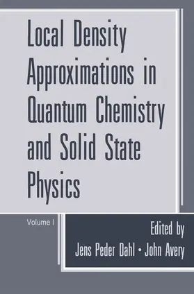 Avery / Dahl |  Local Density Approximations in Quantum Chemistry and Solid State Physics | Buch |  Sack Fachmedien