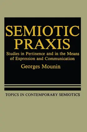 Mounin |  Semiotic PRAXIS | Buch |  Sack Fachmedien