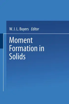 Buyers |  Moment Formation in Solids | Buch |  Sack Fachmedien