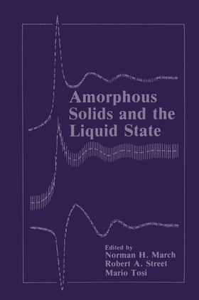 March / Tosi / Street |  Amorphous Solids and the Liquid State | Buch |  Sack Fachmedien
